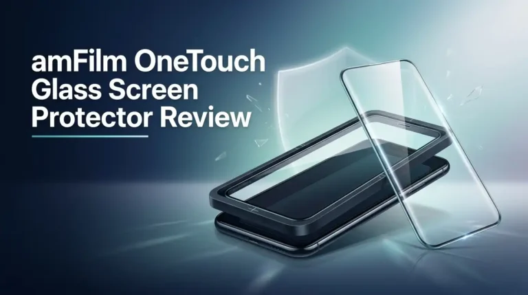 amFilm OneTouch Glass Screen Protector Review 2026: Worth Buying?